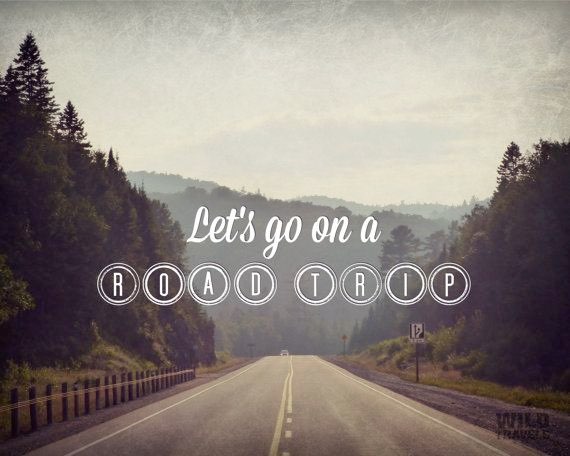 Decide and get going on a road trip today